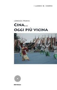 Title: Cina... oggi più vicina, Author: Lorenza Marini