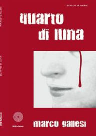 Title: Quarto di luna, Author: Marco Gallesi