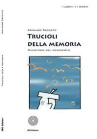 Title: Trucioli della memoria. Ministorie del novecento, Author: Arnaldo Ceccato