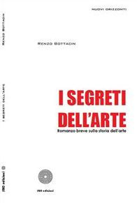 I segreti dell'Arte. Romanzo breve sulla storia dell'arte