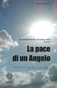 Title: La pace di un Angelo, Author: Alessandro Cadelano