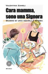 Title: Cara mamma sono una Signora, Author: Valentina Cameli