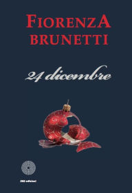 Title: 24 dicembre, Author: Fiorenza Brunetti