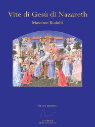Title: Vite di Gesù di Nazareth, Author: Massimo Rodolfi