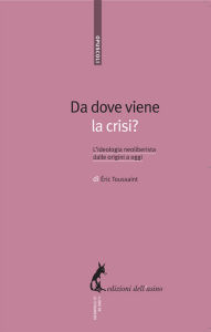 Title: Da dove viene la crisi?, Author: ric Toussaint