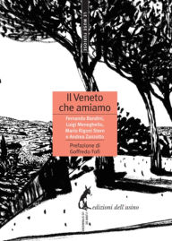 Title: Il Veneto che amiamo, Author: Fernando Bandini