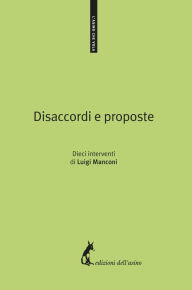 Title: Disaccordi e proposte. Dieci interventi di Luigi Manconi, Author: Luigi Manconi