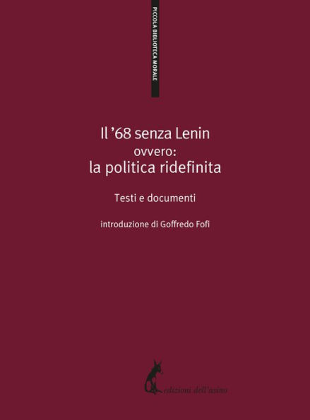 Il '68 senza Lenin: ovvero: la politica ridefinita