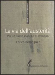 Title: La via dell'austerità, Author: Enrico Berlinguer