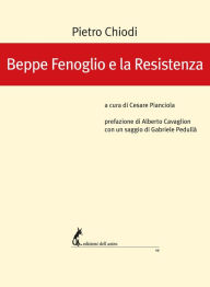 Title: Beppe Fenoglio e la Resistenza, Author: Pietro Chiodi