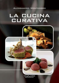 Title: La cucina curativa, Author: Alessandro Montedoro