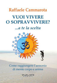 Title: Vuoi vivere o sopravvivere?, Author: Raffaele Cammarota