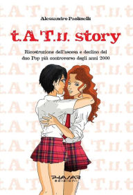 Title: t.A.T.u story, Author: Alessandro Paolinelli