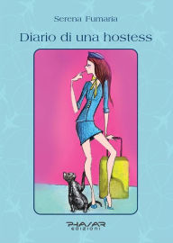 Title: Diario di una hostess, Author: Serena Fumaria