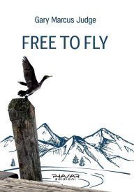 Title: Free to fly, Author: Gary Marcus Judge