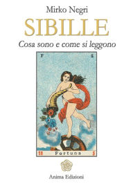 Title: Sibille: Cosa sono e come si leggono, Author: Negri Mirko