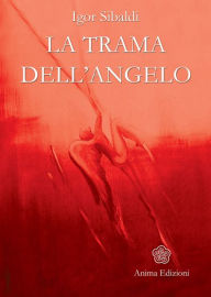 Title: Trama dell'angelo (La), Author: Igor Sibaldi