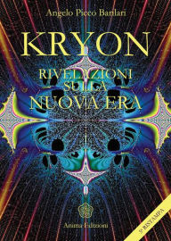 Title: Kryon - Rivelazioni sulla Nuova Era, Author: Angelo Picco Barilari