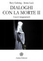 Dialoghi con la morte II: I nuovi insegnamenti