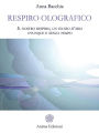 Respiro Olografico: Il nostro respiro, un flusso d'aria ovunque e senza tempo