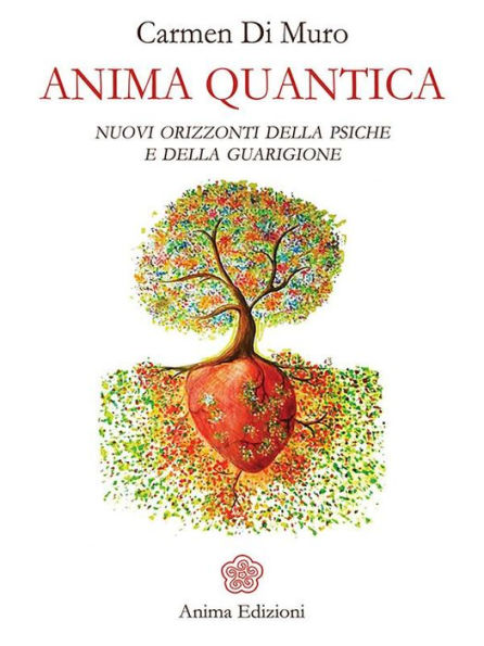 Anima quantica: Nuovi orizzonti della psiche e della guarigione