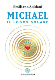 Title: Michael Il logos solare, Author: Emiliano Soldani