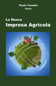 Title: La Nuova Impresa Agricola, Author: Paolo Tonalini