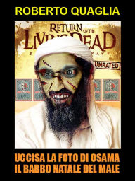 Title: Uccisa la foto di Osama il Babbo Natale del male, Author: Roberto Quaglia