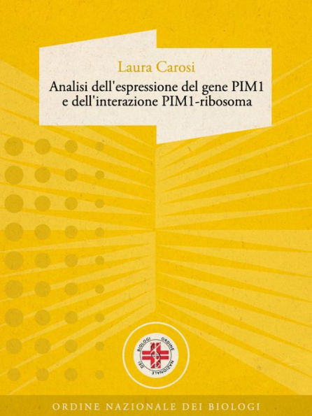 Analisi dell'espressione del gene PIM1 e dell'interazione PIM1-ribosoma