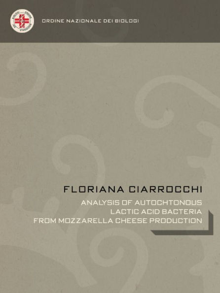 Analysis of autochthonous lactic acid bacteria from mozzarella cheese production