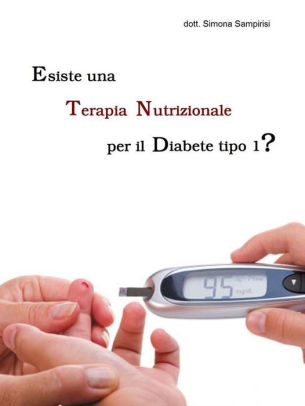 Esiste Una Terapia Nutrizionale Per Il Diabete Mellito Di Tipo 1? By ...