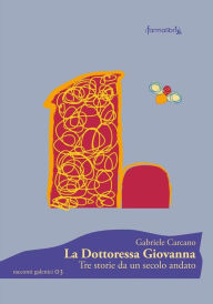 Title: La dottoressa giovanna, Author: Gabriele Daddo Carcano - Farmalibri