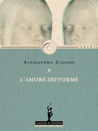 Title: L'amore difforme, Author: Alessandro Zignani