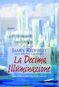 Title: La Decima Illuminazione, Author: James Redfield