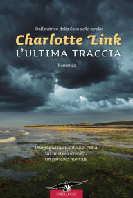 Title: L'ultima traccia, Author: Charlotte Link