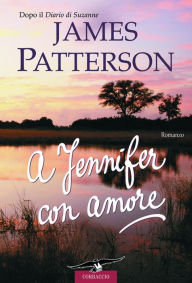 Title: A Jennifer con amore, Author: James Patterson