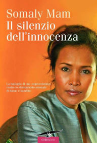 Title: Il silenzio dell'innocenza, Author: Somaly Mam