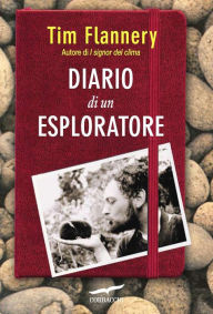 Title: Diario di un esploratore, Author: Tim Flannery