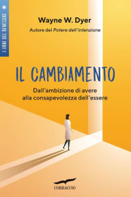 Title: Il cambiamento, Author: Wayne W. Dyer