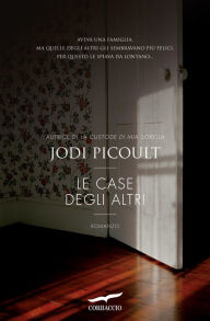 Title: Le case degli altri, Author: Jodi Picoult