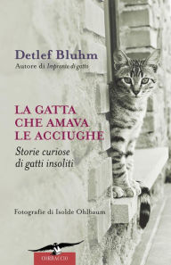 Title: La gatta che amava le acciughe, Author: Detlef Bluhm