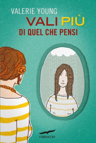 Title: Vali più di quel che pensi, Author: Valerie Young