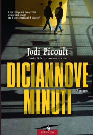 Title: Diciannove minuti, Author: Jodi Picoult