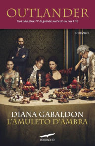 Title: L'amuleto d'ambra (Dragonfly in Amber: Part I), Author: Diana Gabaldon