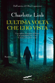 Title: L'ultima volta che l'ho vista, Author: Charlotte Link