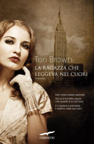 Title: La ragazza che leggeva nei cuori, Author: Teri Brown