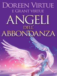 Title: Angeli dell'Abbondanza, Author: Doreen Virtue