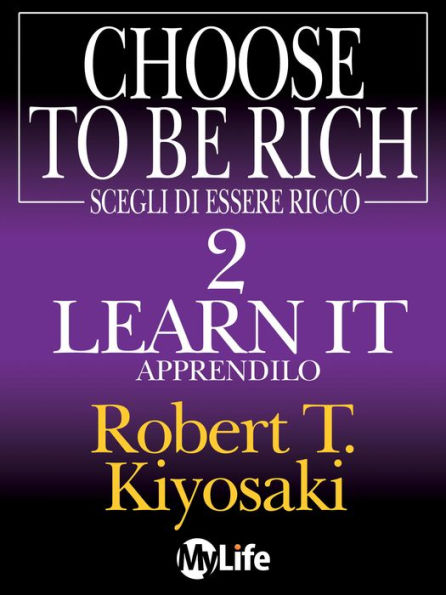 Scegli di essere ricco - Learn it, Apprendilo 2