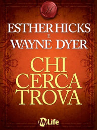 Title: Chi cerca trova, Author: Wayne W. Dyer