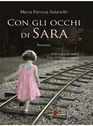 Title: Con gli occhi di Sara, Author: Maria Patrizia Salatiello